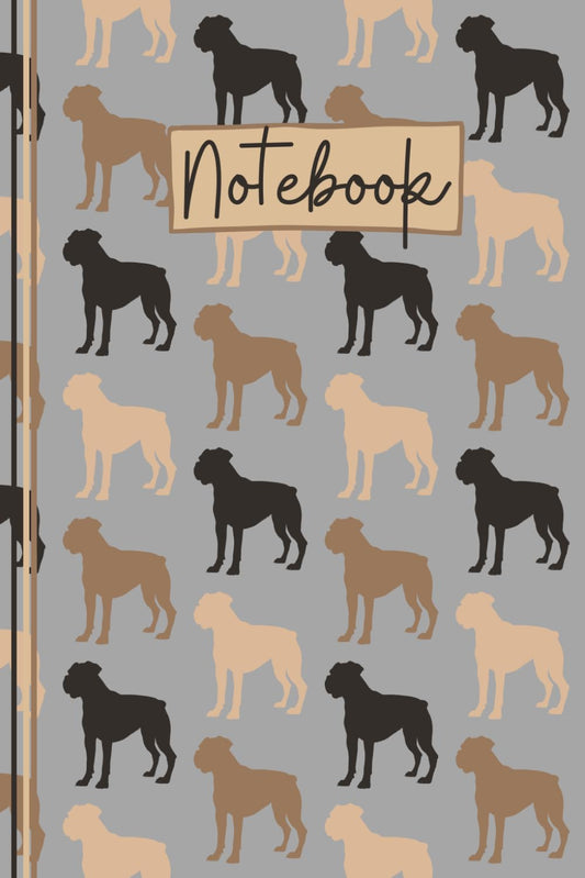 Boxer Dog Notebook: Cute Boxer Dog Lined Journal, the Perfect Novelty German Boxer Dog Gift for Anyone Who Loves Boxers or Dogs - Grey