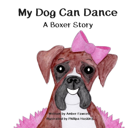 My Dog Can Dance: a Boxer Story